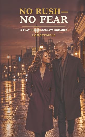 No Rush – No Fear: A Platinum Chocolate Romance
