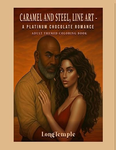 Caramel and Steel Line Art: A Platinum Chocolate Romance Adult Themed Coloring Book